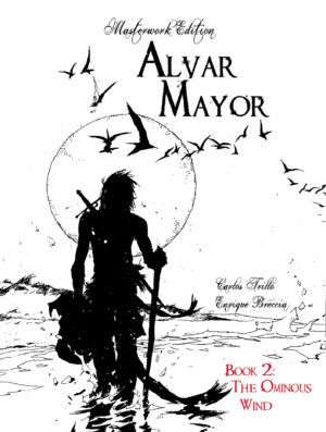 Carlos Trillo's and Enrique Breccia's Alvar Mayor with Epicenter Comics –  FIRST COMICS NEWS